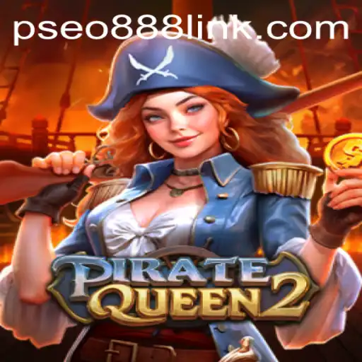 Discover the Thrilling World of PirateQueen2: A Comprehensive Guide with Pseo888 Link Insights