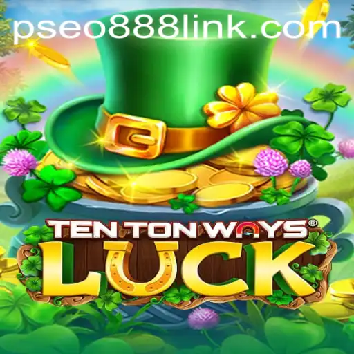 Exploring the Exciting World of TenTonWaysLuck